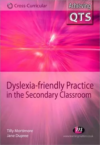 Dyslexia-friendly Practice in the Secondary Classroom cover