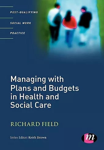 Managing with Plans and Budgets in Health and Social Care cover