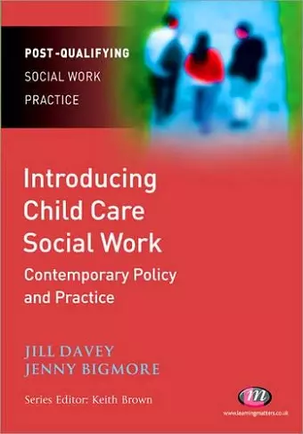 Introducing Child Care Social Work: Contemporary Policy and Practice cover