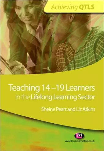 Teaching 14-19 Learners in the Lifelong Learning Sector cover