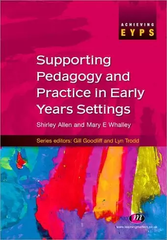 Supporting Pedagogy and Practice in Early Years Settings cover