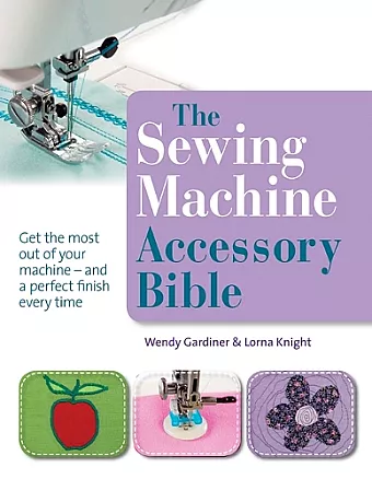 The Sewing Machine Accessory Bible cover