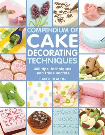 Compendium of Cake Decorating Techniques cover