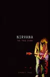 Nirvana: The True Story cover