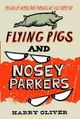 Flying Pigs and Nosey Parkers cover