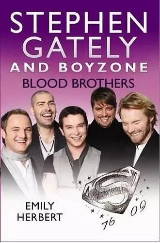 Stephen Gately and Boyzone - Blood Brothers 1976-2009 cover