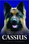 Cassius - The True Story of a Courageous Police Dog cover