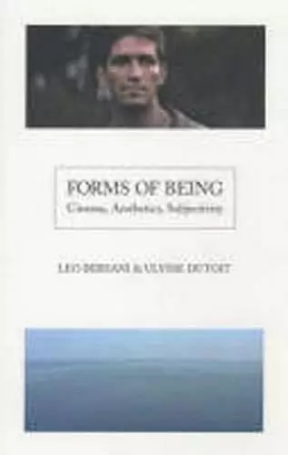 Forms of Being: Cinema, Aesthetics, Subjectivity cover