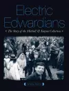 Electric Edwardians: The Films of Mitchell and Kenyon cover