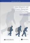 Urban Migrants and Poverty Reduction in China cover