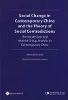 Social Change in Contemporary China and the Theory of Social Contradictions cover