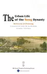 The Urban Life of the Song Dynasty cover