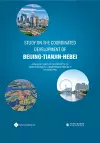 Study on the Coordinated Development of Beijing-Tianjin-Hebei cover