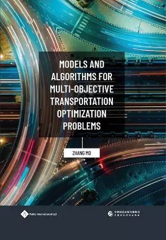 Models and Algorithms for Multi-objective Transportation Optimization Problems cover