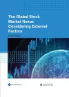 The Global Stock Market Nexus Considering External Factors cover