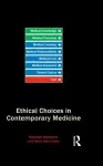 Ethical Choices in Contemporary Medicine cover