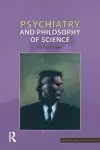 Psychiatry and Philosophy of Science cover