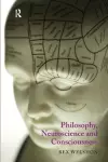 Philosophy, Neuroscience and Consciousness cover