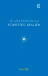 The Metaphysics of Scientific Realism cover