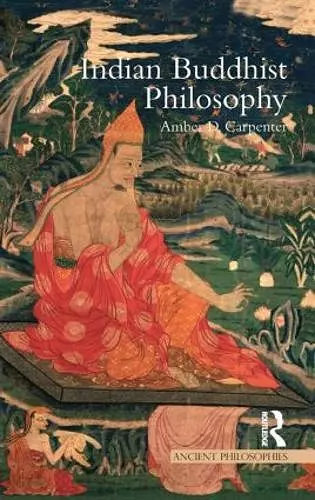 Indian Buddhist Philosophy cover