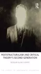 Poststructuralism and Critical Theory's Second Generation cover