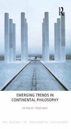 Emerging Trends in Continental Philosophy cover