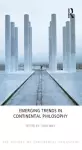 Emerging Trends in Continental Philosophy cover