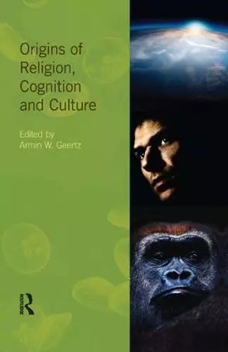 Origins of Religion, Cognition and Culture cover