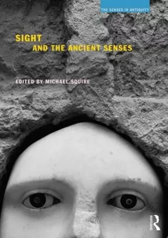 Sight and the Ancient Senses cover
