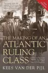 The Making of an Atlantic Ruling Class cover