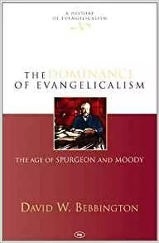 The Dominance of Evangelicalism cover