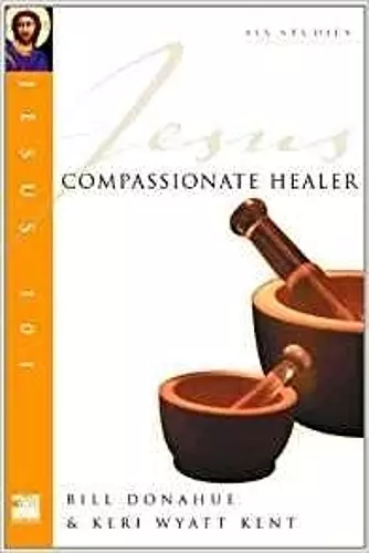 Jesus 101: Compassionate healer cover