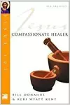 Jesus 101: Compassionate healer cover