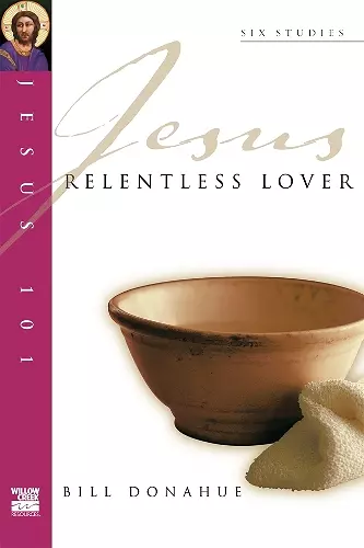 Jesus 101: Relentless lover cover