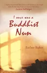 I Once was a Buddhist Nun cover