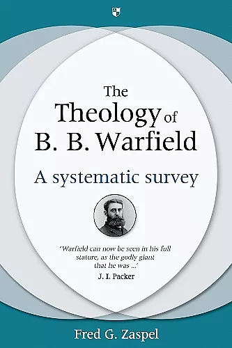 The Theology of B B Warfield cover