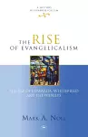 The Rise of Evangelicalism cover