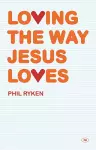 Loving the Way Jesus Loves cover