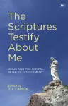 The Scriptures Testify About Me cover