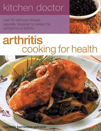 Kitchen Doctor: Arthritis Cooking for Health cover