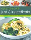 Easy Meals With Just Three Ingredients cover