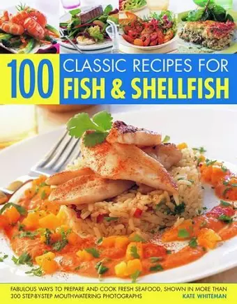 100 Classic Recipes for Fish and Shellfish cover