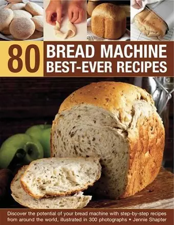80 Bread Machine Best-ever Recipes cover
