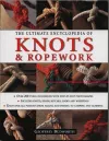 Ultimate Encyclopedia of Knots and Rope Work cover