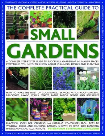 Complete Practical Guide to Small Gardens cover