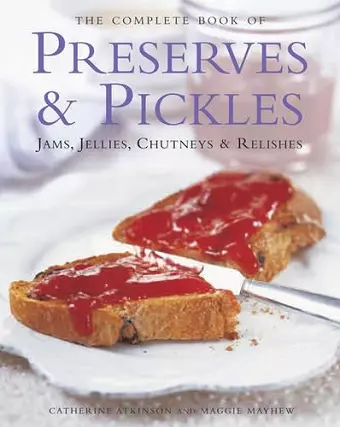 The Complete Book of Preserves & Pickles cover