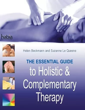 The Essential Guide to Holistic and Complementary Therapy cover