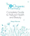 The Organic Pharmacy Complete Guide to Natural Health and Beauty cover