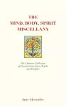 The Mind, Body Spirit Miscellany cover