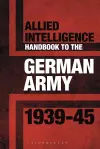 Allied Intelligence Handbook to the German Army 1939–45 cover